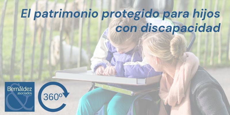 El patrimonio protegido para hijos con discapacidad Bernáldez & Asociados es una empresa de servicios profesionales con despacho en Barcelona y Madrid, especializada en la prestación de servicios legales, fiscales y en la implementación de la gestión empresarial en despachos profesionales y pymes.