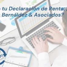Preparando tu Declaración de Renta: ¿Por qué elegir a Bernáldez &#038; Asociados?