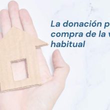 La donación para la compra de la vivienda habitual