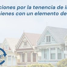 Obligaciones por la tenencia de inmuebles y otros bienes con un elemento de extranjería