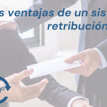 Las ventajas de un sistema de retribución flexible