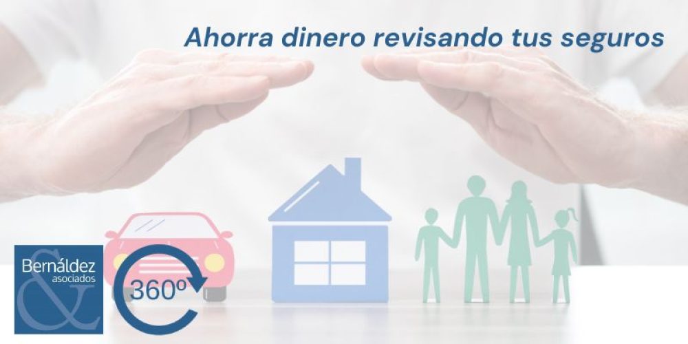 Ahorra dinero revisando tus seguros