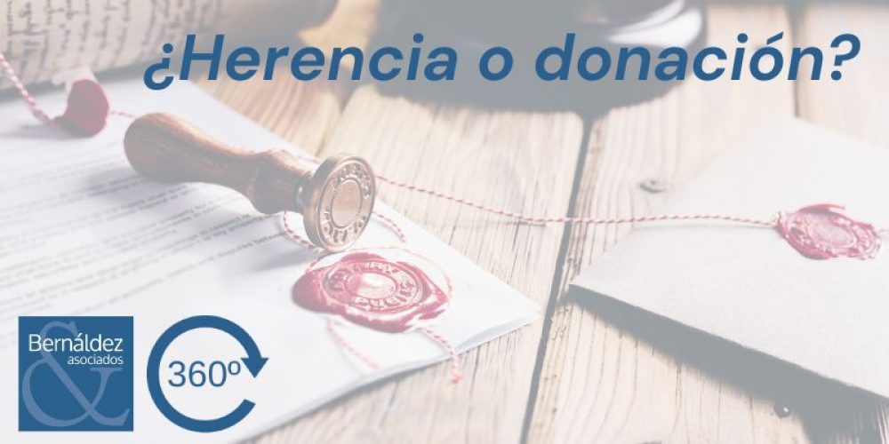 ¿Herencia o donación?