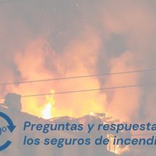 Preguntas y respuestas sobre los seguros de incendios