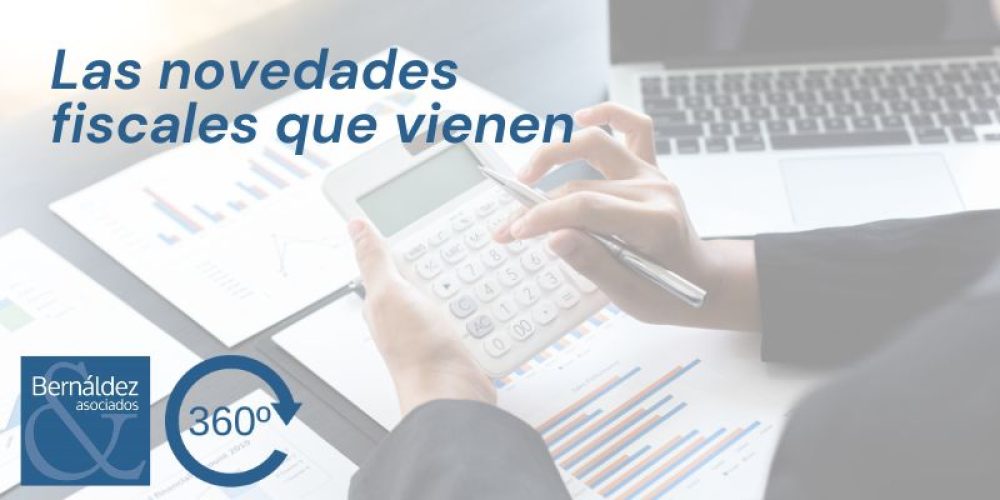 Las novedades fiscales que vienen