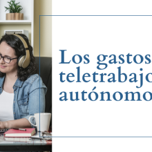 Los gastos del teletrabajo del autónomo