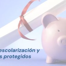 Gastos de escolarización y patrimonios protegidos